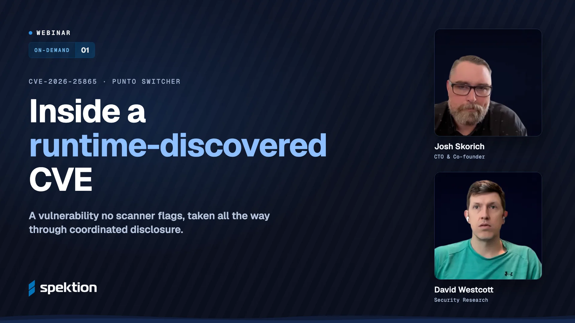 Spektion webinar title card, "Inside a Runtime-Discovered CVE" (CVE-2026-25865, Punto Switcher), with speakers Josh Skorich and David Westcott