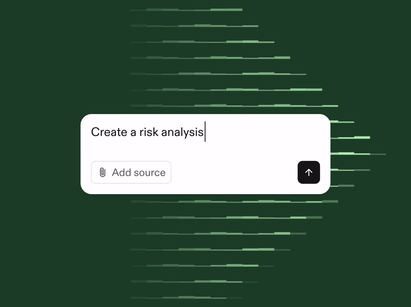 Text input box with the words 'Create a risk analysis' and an option to add source file.