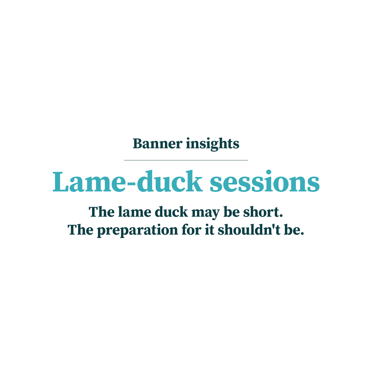 The Lame-Duck Session 2026.