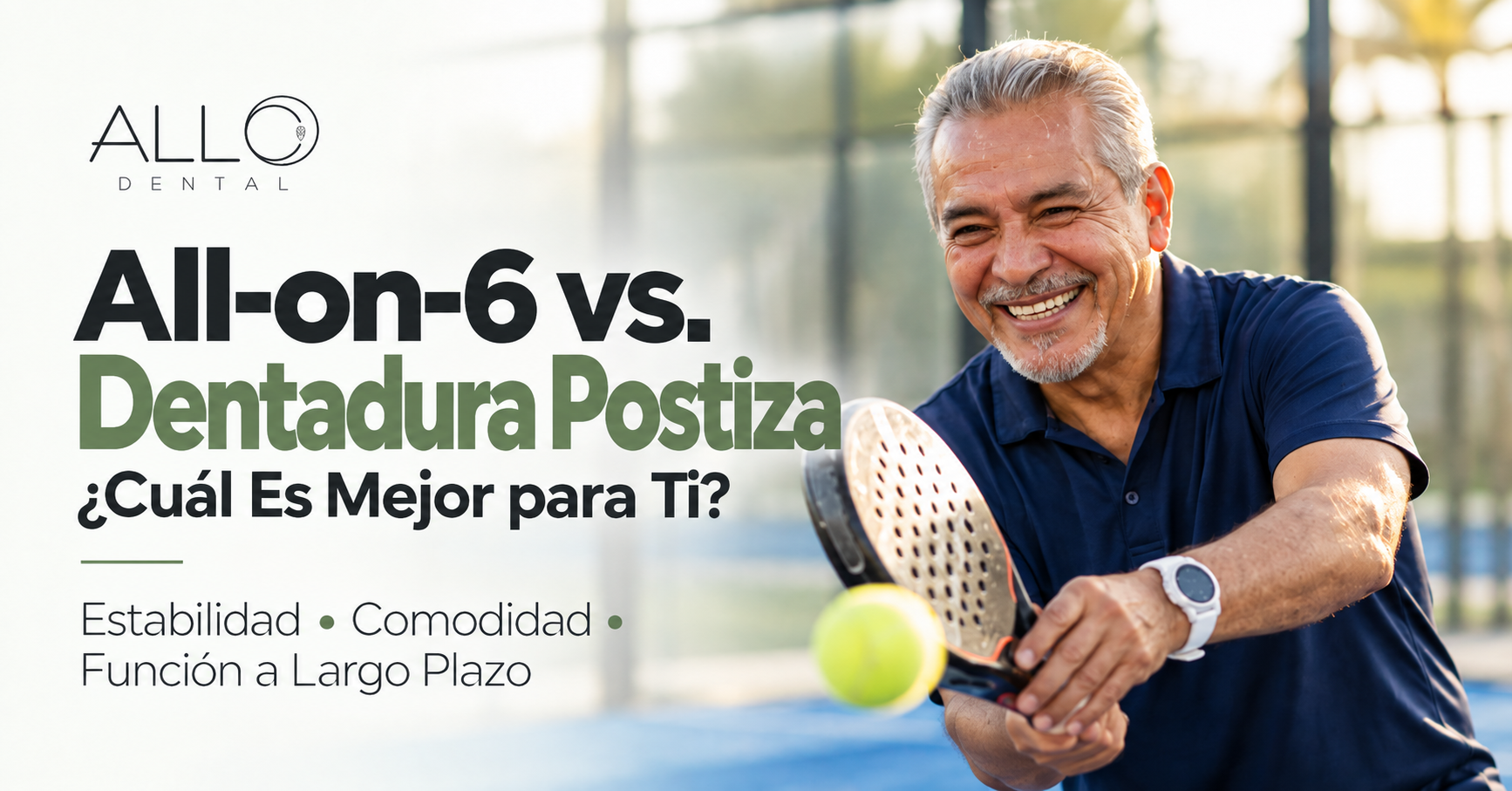 All-on-6 vs. Dentadura Postiza: ¿Cuál Es Mejor para Ti?