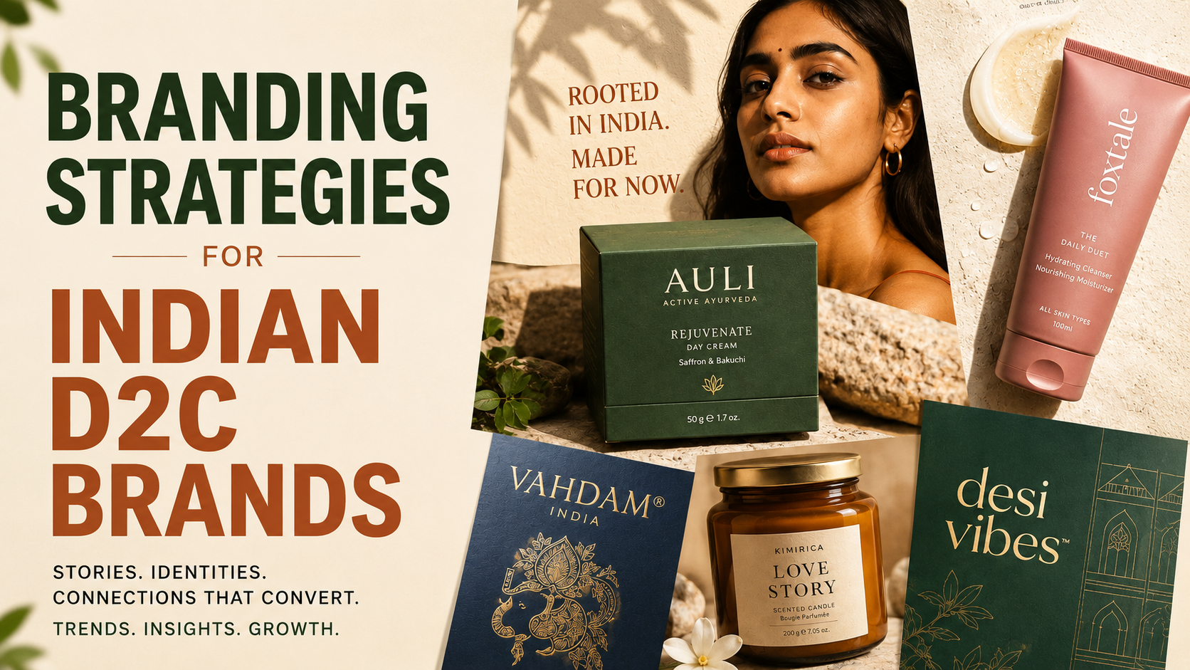 A premium collage highlighting branding strategies for Indian D2C brands, featuring a woman's portrait alongside luxury wellness, tea, and skincare product packaging.