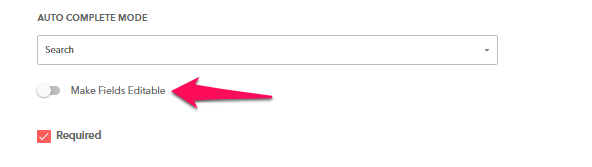 Turn on the “Make Fields Editable” option, you can Enable/Disable Address Fields.