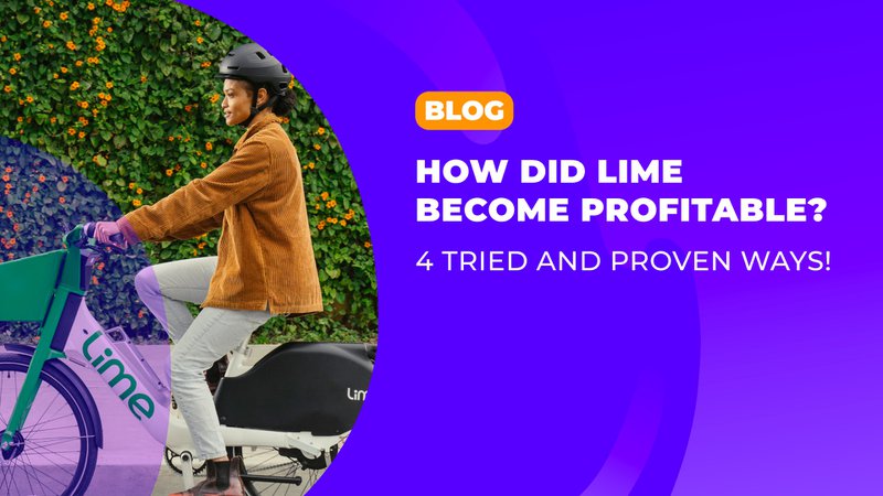 How did Lime become profitable? 4 tried and proven ways!