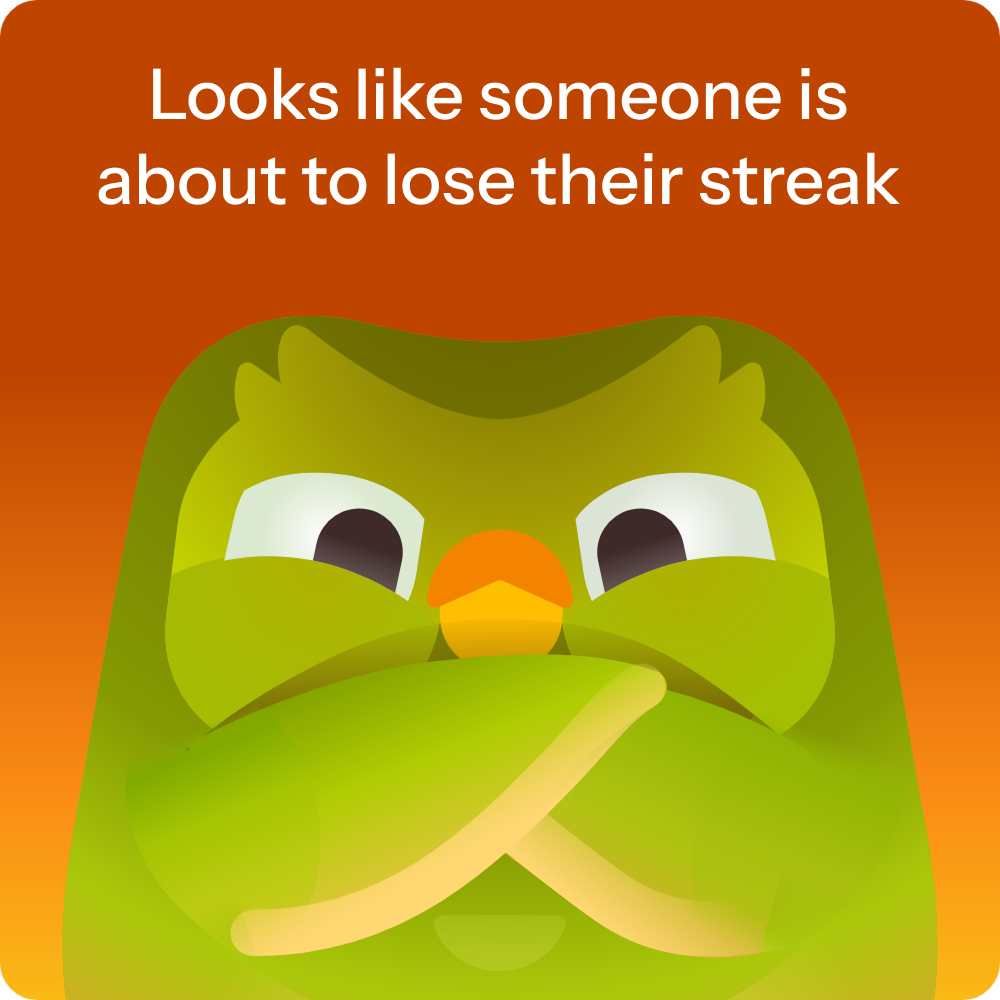 Angry duolingo owl that says looks like someone is about to lose their streak