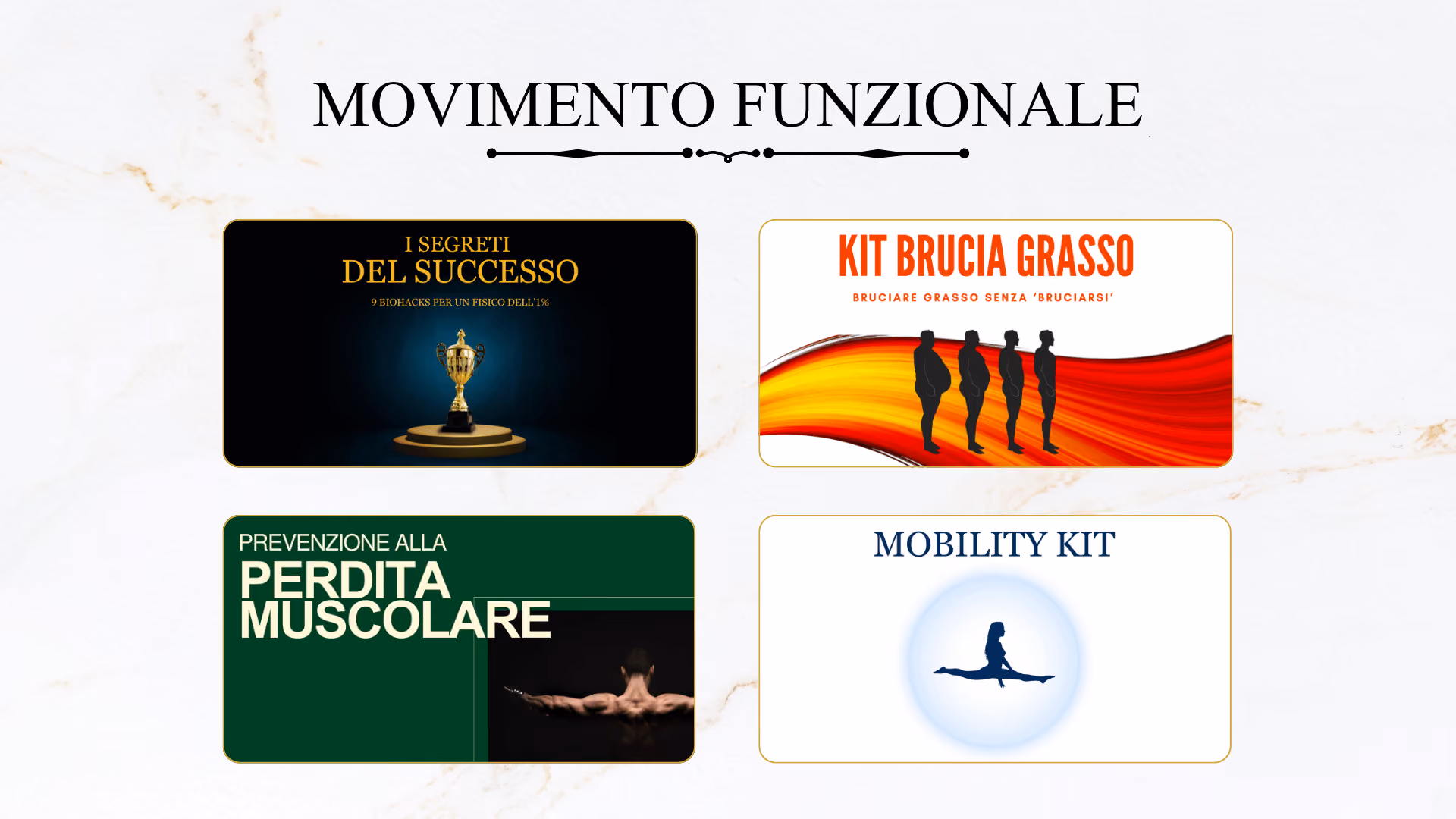 Salute a 360° | Movimento funzionale - categorie: I Segreti del Successo, Kit Brucia Grasso, Prevenzione alla Perdita Muscolare, Mobility Kit