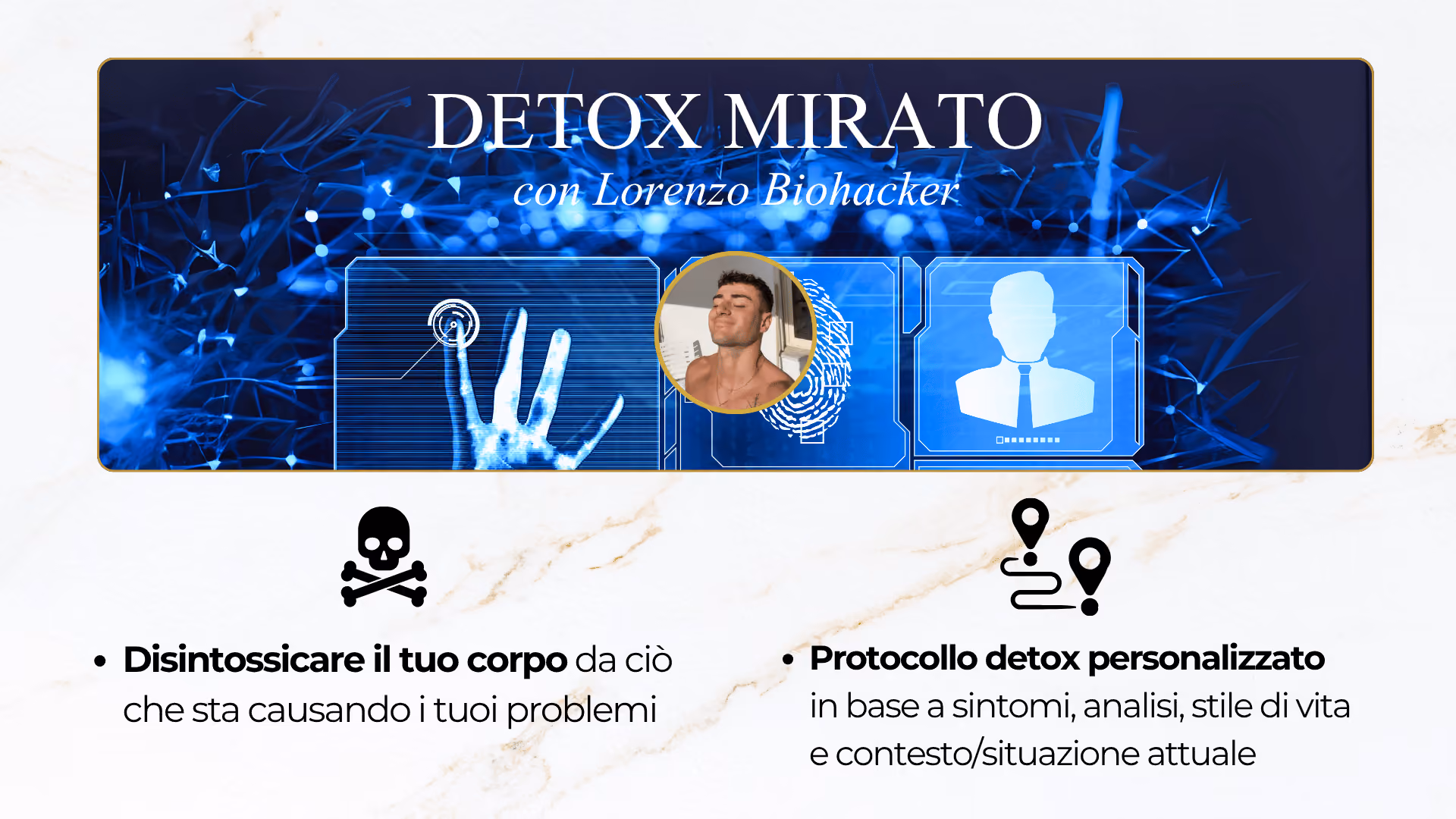 Salute a 360° | Integrazione Mirata con Lorenzo Biohacker: Disintossicare il tuo corpo da ciò che sta causando i tuoi problemi; Protocollo detox personalizzato in base a sintomi, analisi, stile di vita e contesto/situazione attuale