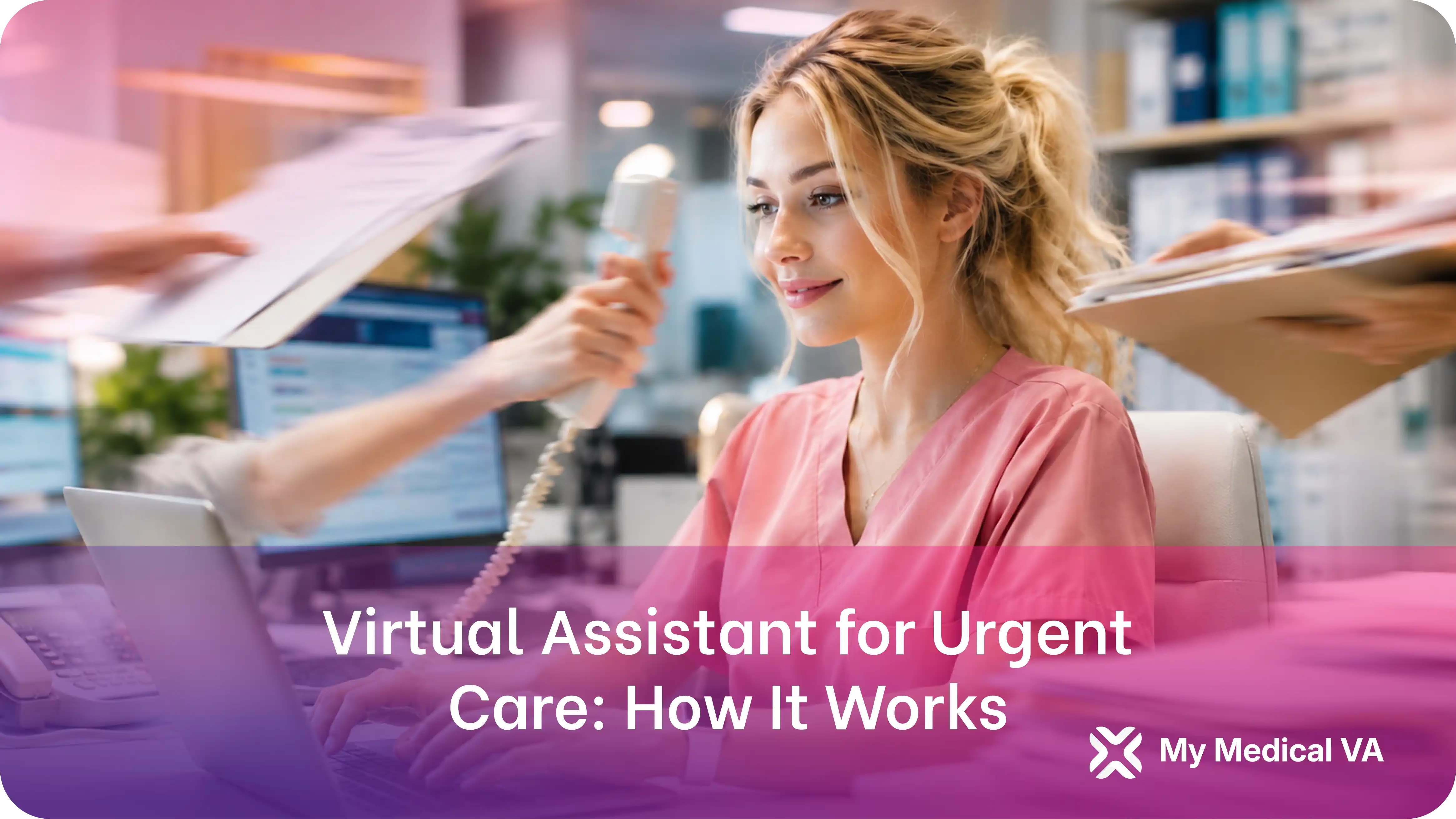 Smiling medical virtual assistant in pink scrubs at a busy urgent care front desk receiving a phone call and patient documents simultaneously representing high-volume remote admin support for walk-in care