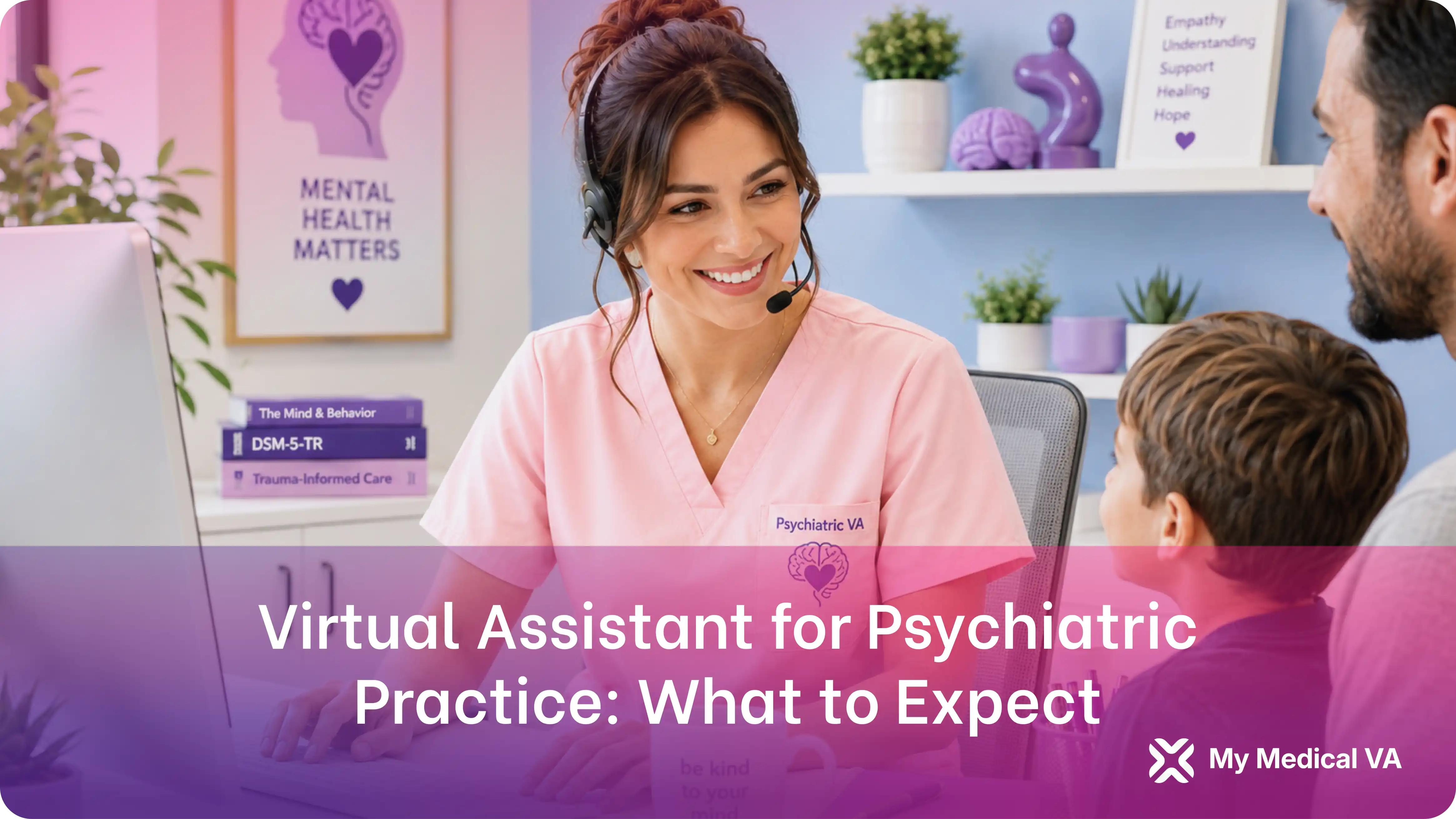 Virtual Assistant for Psychiatric Practice: What to Expect