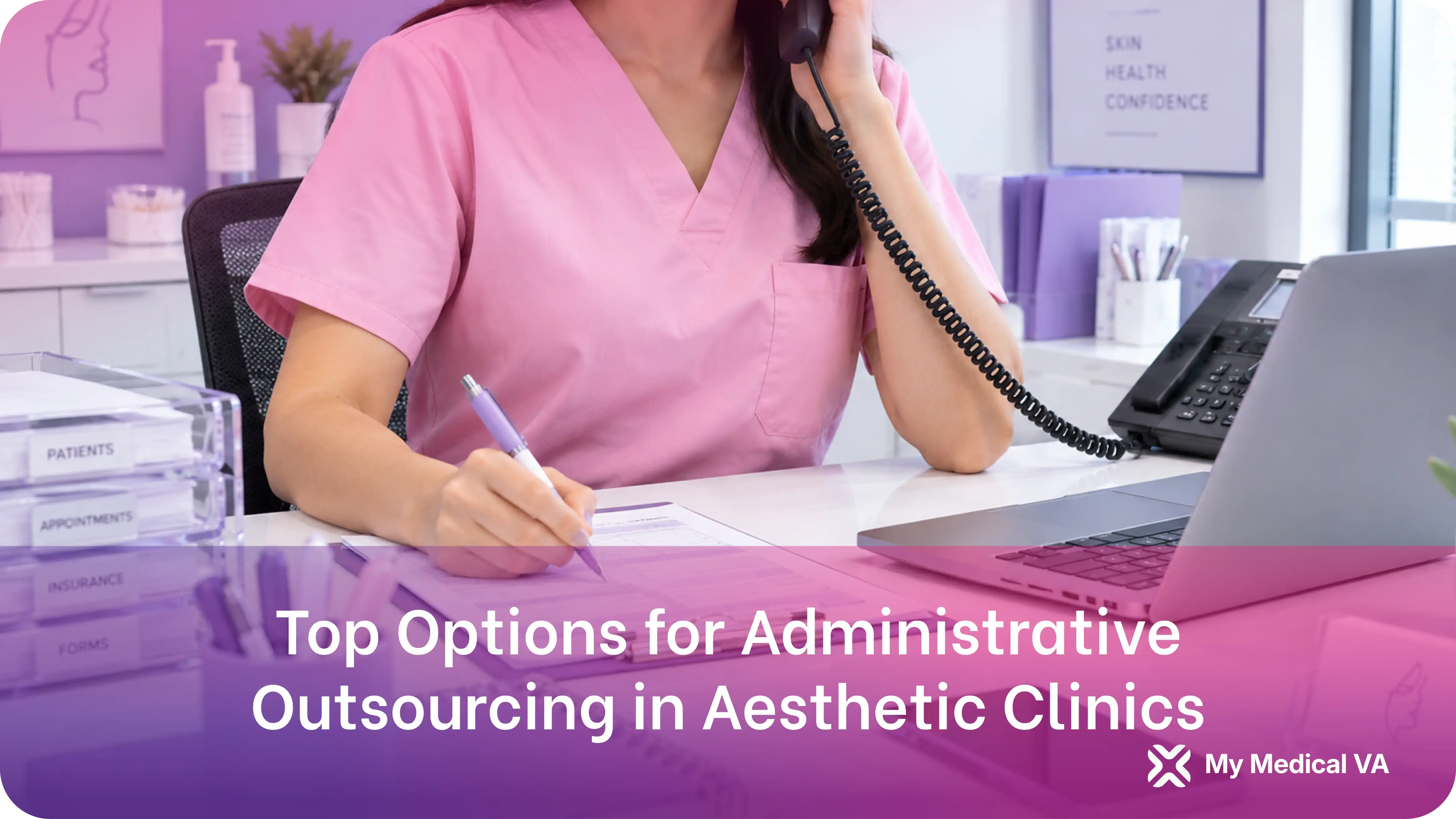 Top Options for Administrative Outsourcing in Aesthetic Clinics