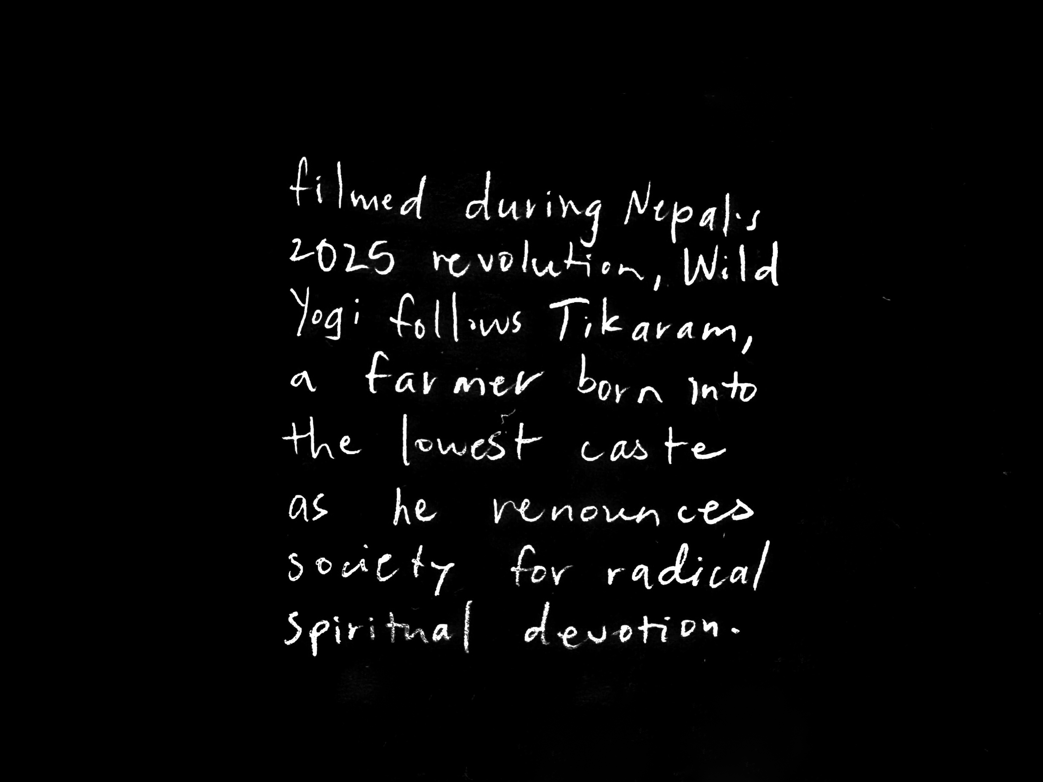 Handwritten text describing a film about Tikaram, a farmer from Nepal's lowest caste, who renounces society for radical spiritual devotion during Nepal's 2025 revolution.