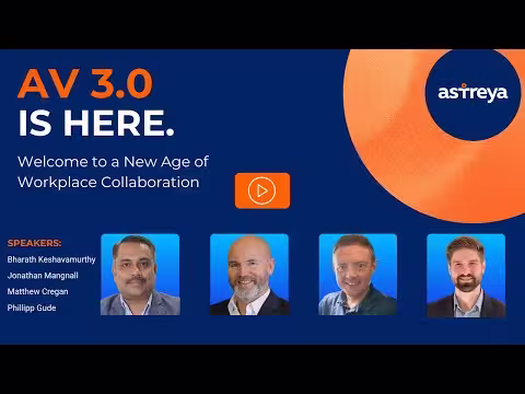 AV 3.0 Webinar: A New Age of Workplace Collaboration
