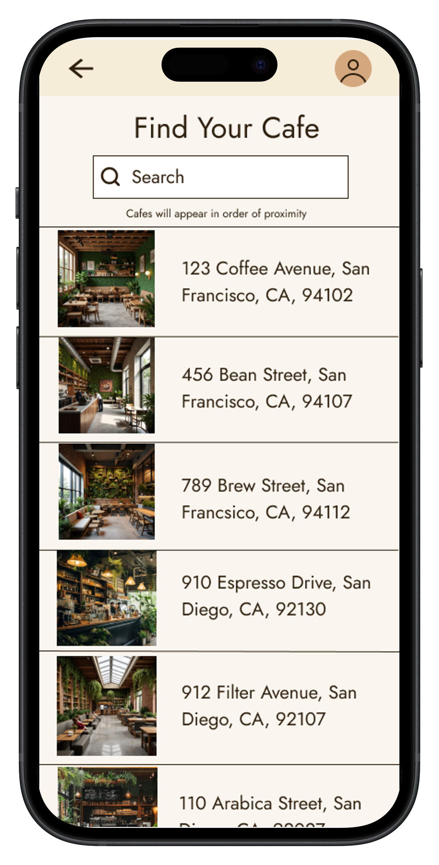 Mobile app screen titled 'Find Your Cafe' displaying a search bar and a list of cafes with images and addresses in San Francisco and San Diego.
