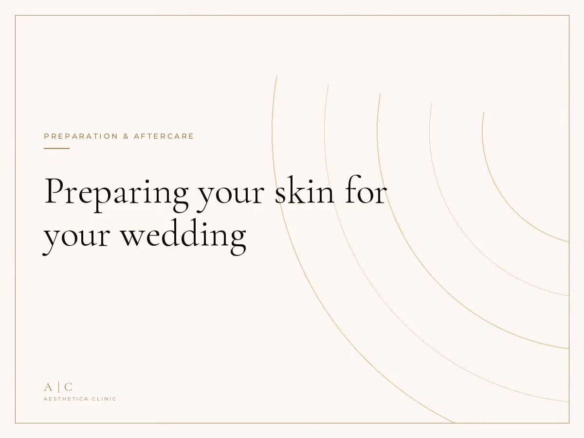 The best time to start preparing your skin for your wedding