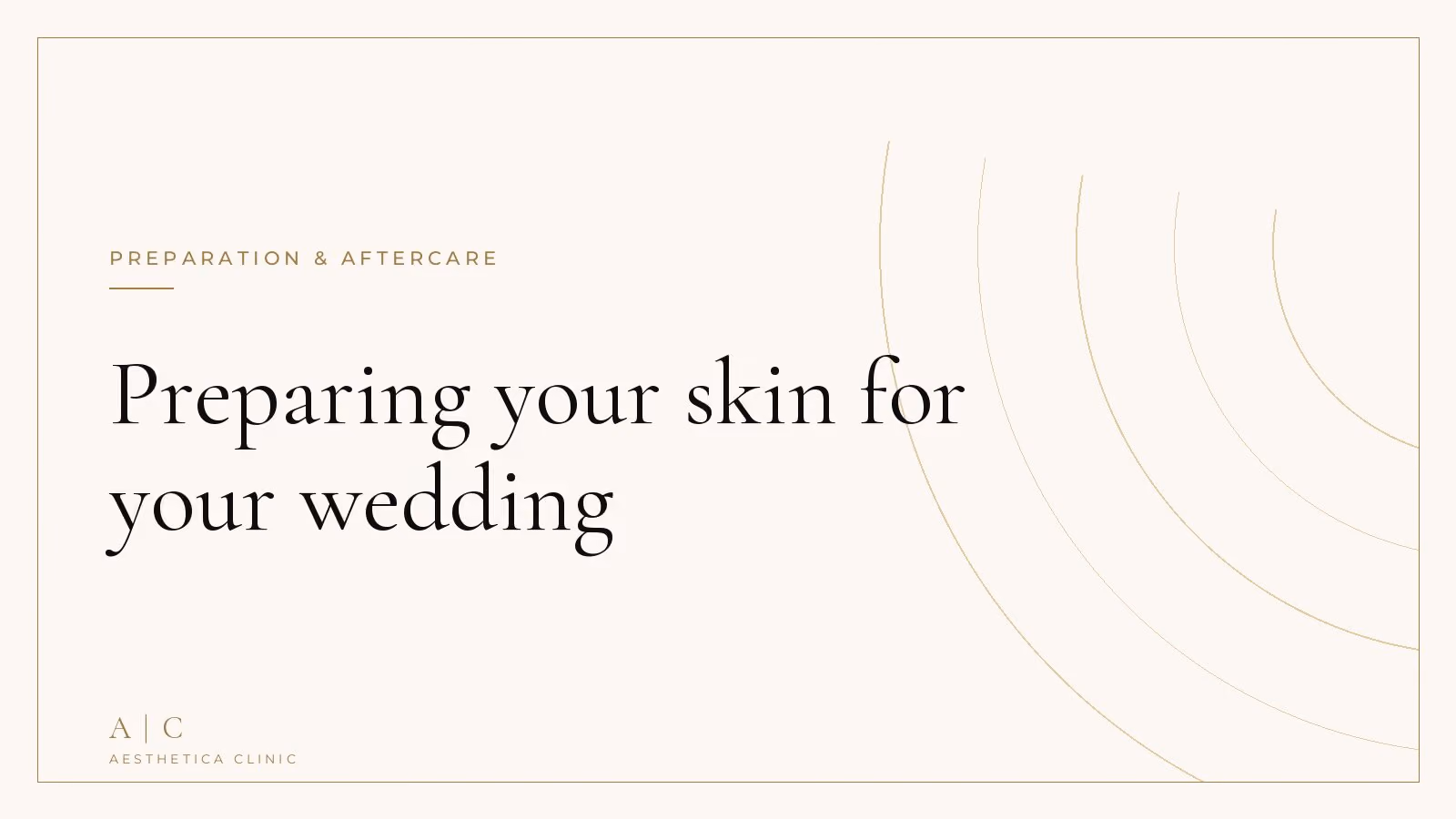 The best time to start preparing your skin for your wedding