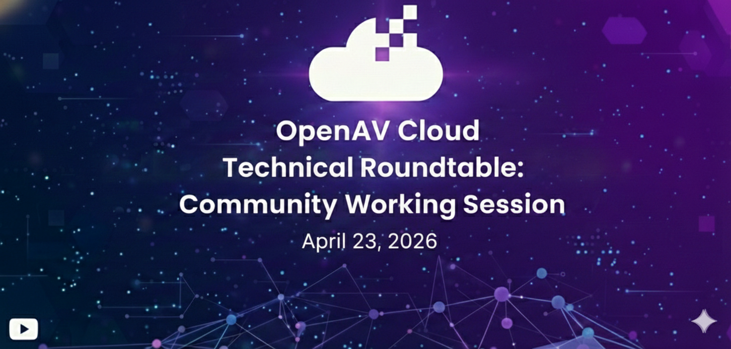 OpenAV Cloud Technical Roundtable: Community Working Session