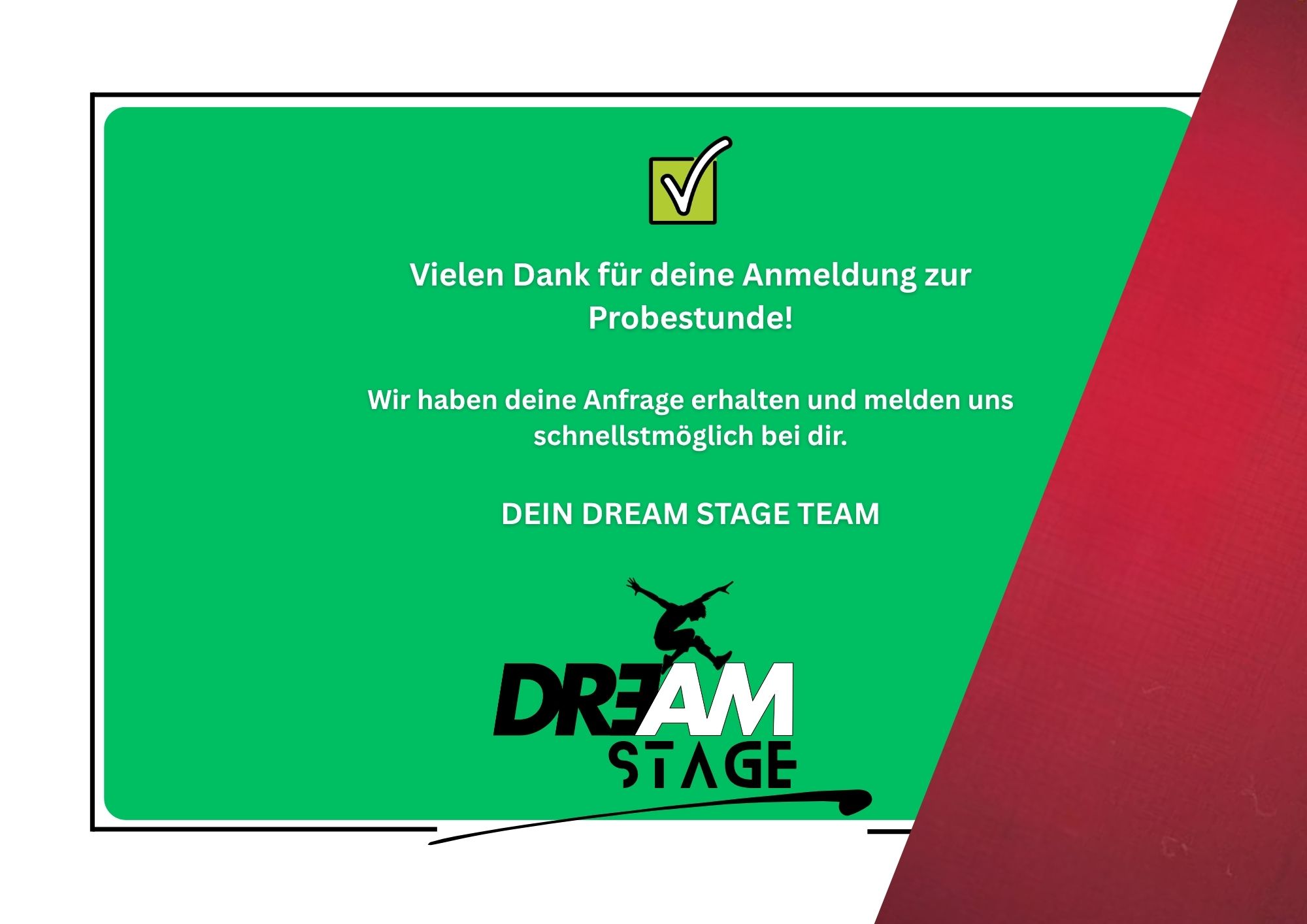 Grüner Dankesbildschirm für Anmeldung zur Probestunde vom Dream Stage Team mit Logo und Häkchen.