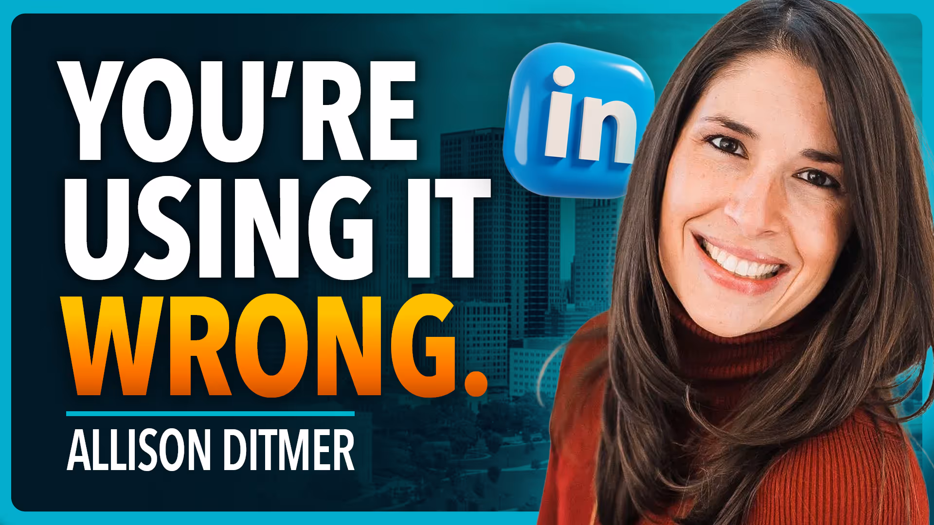 Smiling woman with long dark hair in a red sweater next to text saying 'You're using it wrong.' with the LinkedIn logo and the name Allison Ditmer.