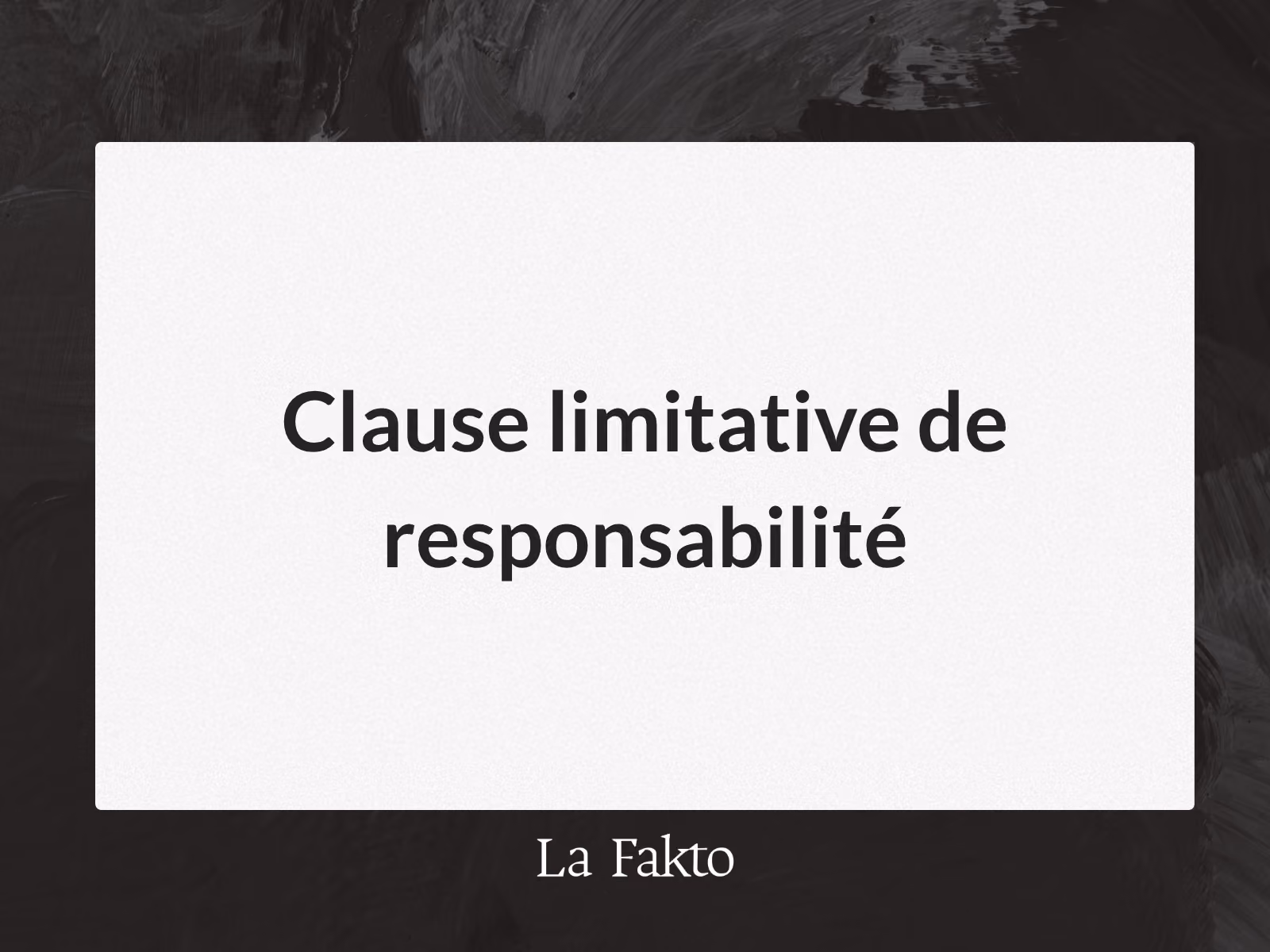 Clause limitative de responsabilité