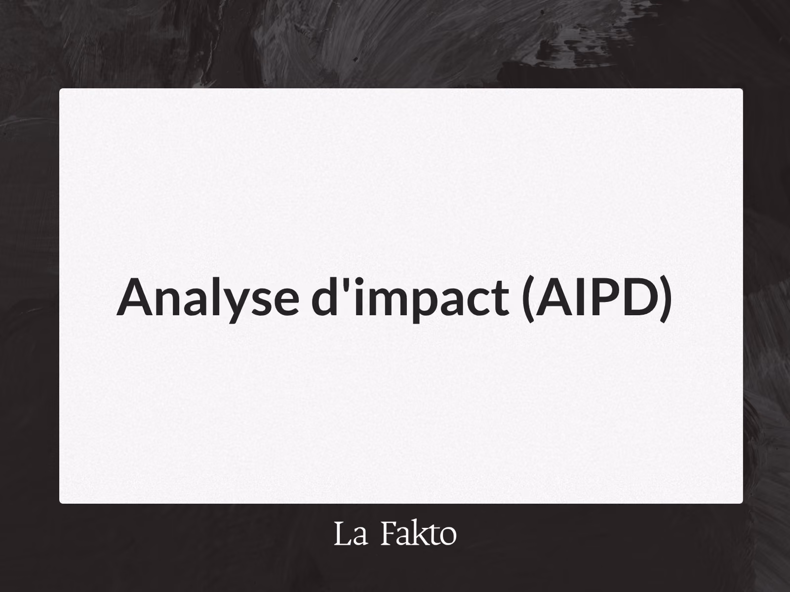 Analyse d'impact (AIPD)