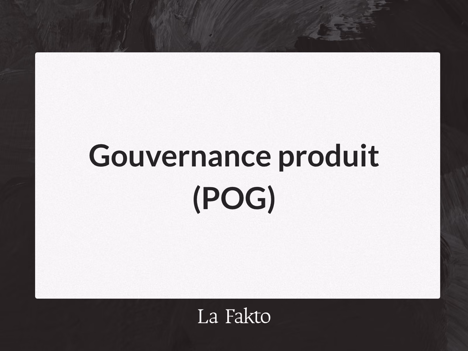 Gouvernance produit (POG)