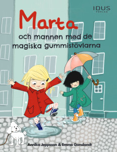 Marta och mannen med de magiska gummistövlarna