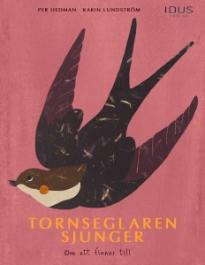 Tornseglaren sjunger : om att finnas till