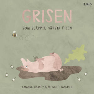 Grisen som släppte värsta fisen