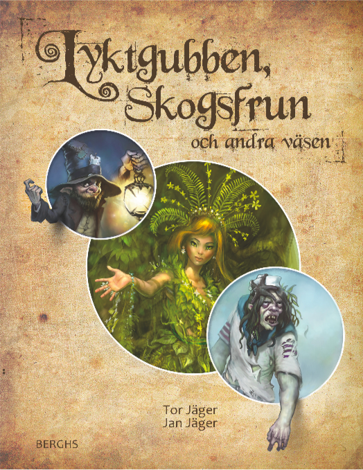Lyktgubben, skogsfrun och andra väsen
