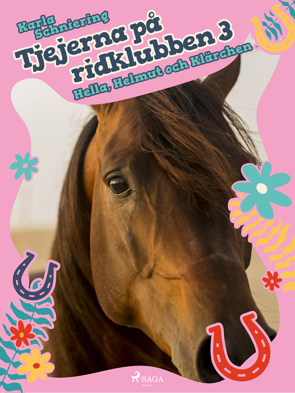 Tjejerna på ridklubben 3 - Hella, Helmut och Klärchen