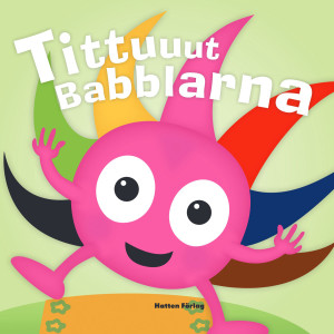 Tittuuut Babblarna