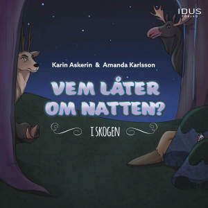 Vem låter om natten? I skogen