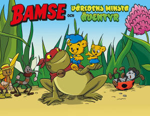 Bamse och världens minsta äventyr