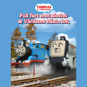 Thomas och vännerna - Full fart mot slottet & Världens bästa lok