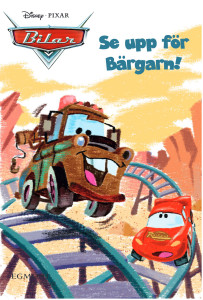 Bilar – Se upp för bärgarn