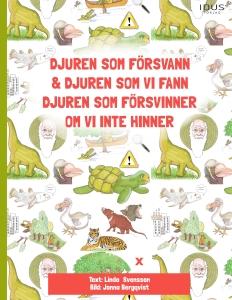 Djuren som försvann & djuren som vi fann, djuren som försvinner om vi inte hinner