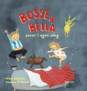 Bosse & Bella sover i egen säng