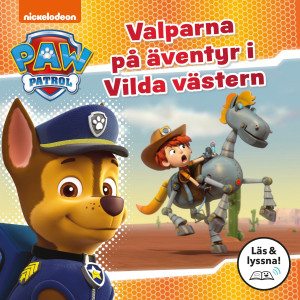 Paw Patrol: Valparna på äventyr i Vilda västern