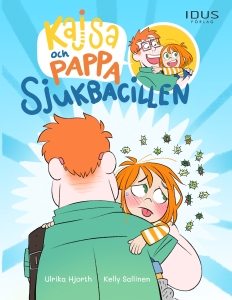 Kajsa och pappa – Sjukbacillen