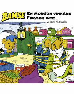 Bamse - En morgon vinkade Farmor inte…
