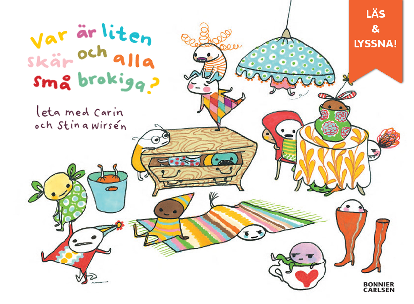 Var är liten skär och alla små brokiga?