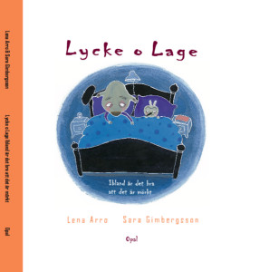 Lycke och Lage – ibland är det bra att det är mörkt