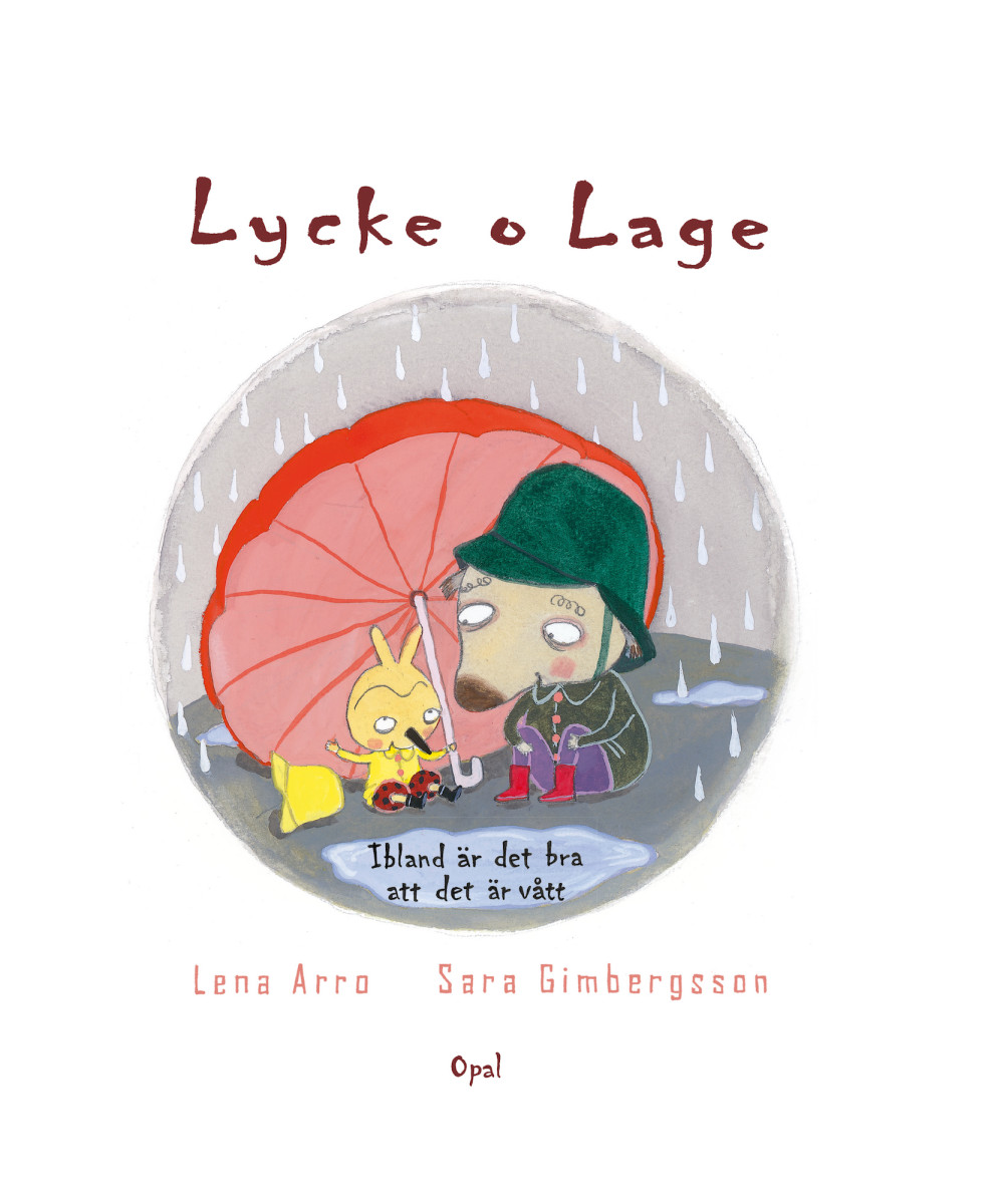 Lycke och Lage – ibland är det bra att det är vått