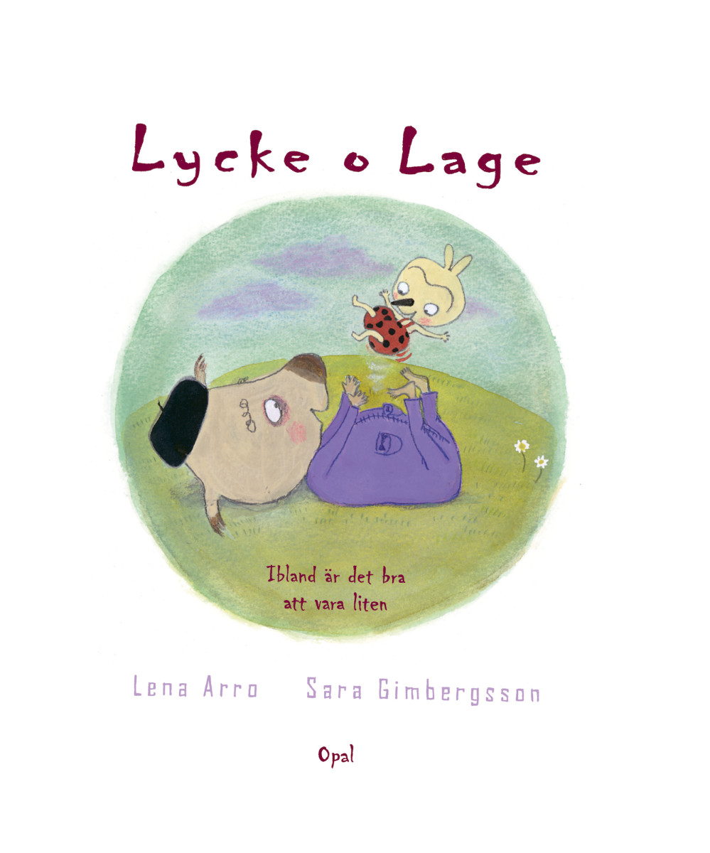 Lycke och Lage – ibland är det bra att vara liten