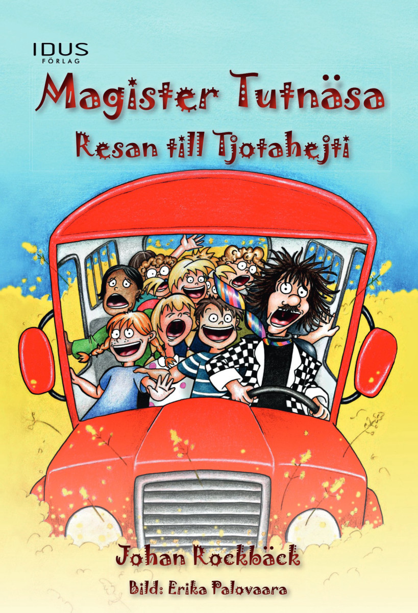 Magister Tutnäsa : resan till Tjotahejti