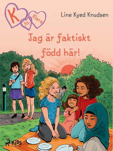 K för Klara - Jag är faktiskt född här!