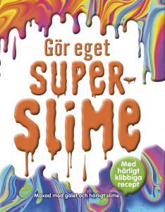 Gör eget superslime