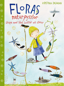 Floras naturpysslor - skapa med blad, kottar och stenar