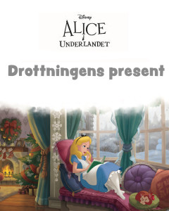 Alice i Underlandet – Drottningens present
