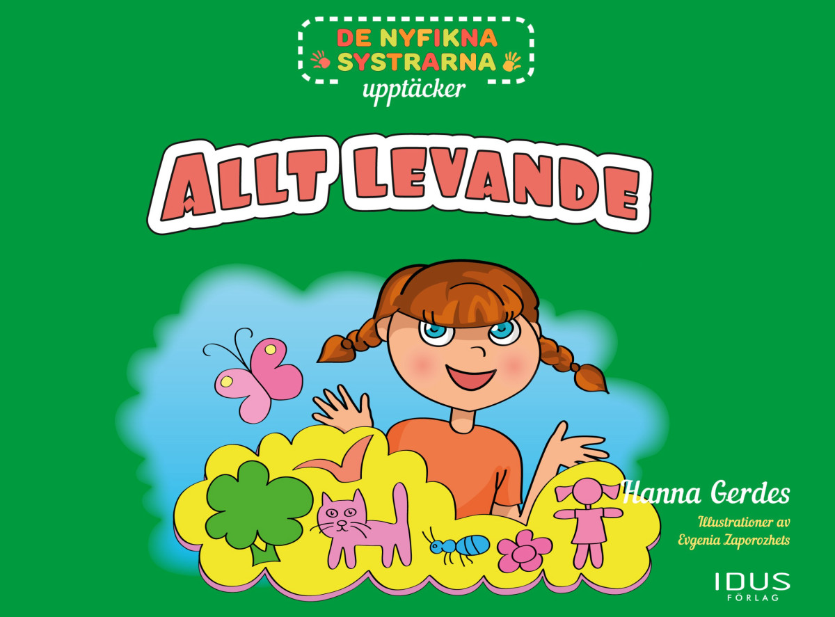 De nyfikna systrarna – Allt levande