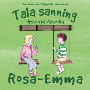 Tala sanning – lyssna på varandra